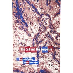 By Jean-Louis Chretien (Author), Anne A. Davenport (Translator) The Call and the Response (Perspectives in Continental Philosophy)