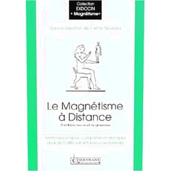 French Edition by Félix Servranx (Author), William Servranx (Author) Magnétisme à distance