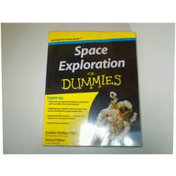 Cynthia Phillips,Shana Priwer Space Exploration For Dummies