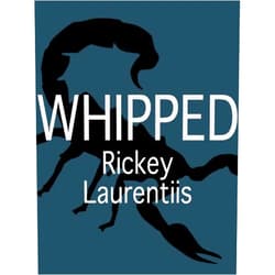 Rickey Laurentiis Whipped (Floating Wolf Quarterly Chapbooks)
