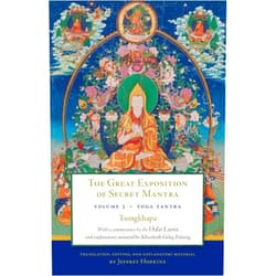 H.H. the Fourteenth Dalai Lama,Tsongkhapa,Jeffrey Hopkins The Great Exposition of Secret Mantra, Volume 3: Yoga Tantra