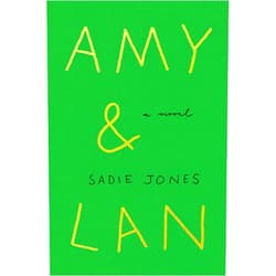 Sadie Jones Amy & Lan: A Novel