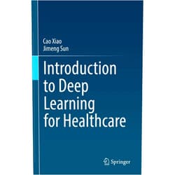 Cao Xiao,Jimeng Sun Introduction to Deep Learning for Healthcare