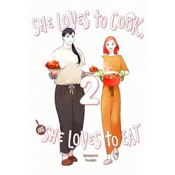 Sakaomi Yuzaki,Caleb Cook,Phil Christie She Loves to Cook, and She Loves to Eat, Vol. 2 (Volume 2) (She Loves to Cook, and She Loves to Eat, 2)