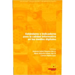 Spanish Edition by Antonia Isabel Nogales-Bocio (Author), María Antonia Solans García (Author), Carmen Marta-Lazo (Author), Rosalba Mancinas-Chávez (Author), Daniel Moya-López (Author), Enrique Cebrián Zazurca (Author), Adira Amaya Urquijo (Author), Andrés Fonseca Díaz (Author), Rubén Ramos Antón (Author), Bianca Sánchez-Gutiérrez (Author), Elena Bellido-Pérez (Author), Antonio Pineda (Author), Patricia Torres Hermoso (Author), Mª del Pilar Sánchez Martín (Author), Beatriz Duarte Monedero (Author), Nieves Carmona González (Author), Clara E. Paniego Burillo (Author), Carmina Puyod Alegre (Author), Alfonso Pardo Juez (Author), Liliana Maria Passerino (Author), Renata Costa de Sá Bonotto (Author) & 19 more Estándares e indicadores para la calidad infor-mativa en los medios digitales (Spanish Edition)