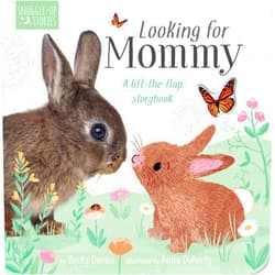 By Becky Davies (Author), Anna Doherty (Illustrator) Looking for Mommy: A lift-the-flap storybook (Snuggle-up Stories)