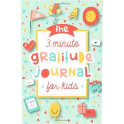 Modern Kid Press The 3 Minute Gratitude Journal for Kids: A Journal to Teach Children to Practice Gratitude and Mindfulness