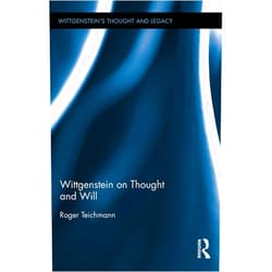 By Roger Teichmann (Author) Format: Kindle Edition Wittgenstein on Thought and Will (Wittgenstein's Thought and Legacy)
