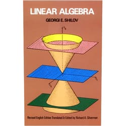 Georgi E. Shilov Linear Algebra (Dover Books on Mathematics)