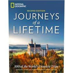By National Geographic (Author) Journeys of a Lifetime, Second Edition: 500 of the World's Greatest Trips