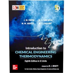 By J.M. Smith (Author), Hendrick C. Van Ness (Author), Michael M. Abbott (Author), M.T. Swihart (Author), B. I. Bhatt (Author) & 1 more Introduction To Chemical Engineering Thermodynamics (SIE), 8th edition