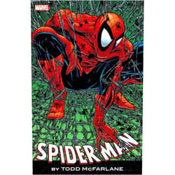 Todd McFarlane,Rob Liefeld SPIDER-MAN BY TODD MCFARLANE: THE COMPLETE COLLECTION