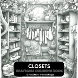 Anna Maria Schoenenberger CLOSETS Grayscale Coloring Book (Grayscale Interiors/Exteriors Series)