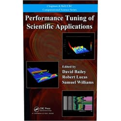 By David H. Bailey (Editor), Robert F. Lucas (Editor), Samuel Williams (Editor) & 0 more Format: Kindle Edition Performance Tuning of Scientific Applications
