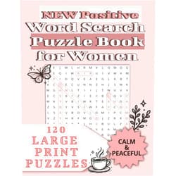 D&T Publishing Large Print Positive Word Search for Women: 120 Easy Puzzles for Relaxation, Self-Care, and Peaceful Moments with Positive Affirmations