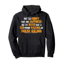 Naichusega Designs Never Seen Sad Person Walking English Bulldog Tshirt Pullover Hoodie