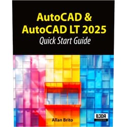 By Allan Brito (Author) AutoCAD & AutoCAD LT 2025: Quick Start Guide