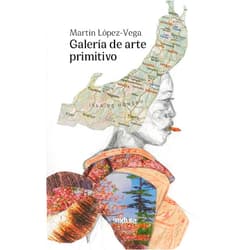 Spanish Edition by Martín López-Vega (Author) Galería de arte primitivo