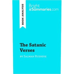 Bright Summaries The Satanic Verses by Salman Rushdie (Book Analysis): Detailed Summary, Analysis and Reading Guide (BrightSummaries.com)