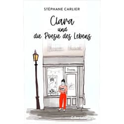 German Edition by Stéphane Carlier (Author), Lina Robertz (Translator) Format: Kindle Edition Clara und die Poesie des Lebens: Roman. Das perfekte Geschenk für jeden Bücherliebhaber - mit bezaubernden Illustrationen! (German Edition)