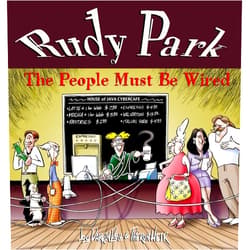 Darrin Bell,Theron Heir,Matt Richtel Rudy Park: The People Must Be Wired
