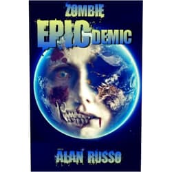 Various Authors,Mike Lutz,David K. Montoya,L. Alan Russo Jr.,Terry D. Scheerer,Mark Slade,Jay Wilburn,S. Sadie Burbank,Brandon Cracraft,Randolph R. Lofgren Zombie EPICdemic: An Anthology