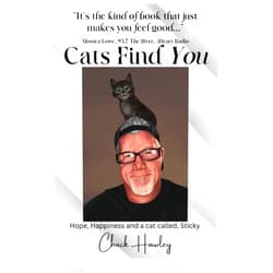 Chuck Hawley,Nadya Siapin Cats Find You: Hope, happiness, and a cat called Sticky