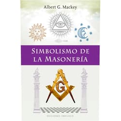 ALBERT G. MACKEY,GALO SÁNCHEZ CASADO Simbolismo de la masonería (Spanish Edition)