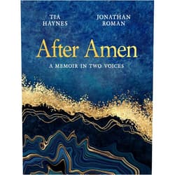 Tia Haynes,Jonathan Roman After Amen: A Memoir in Two Voices