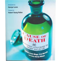 Jack Mingo,Erin Barrett,Lucy Autrey Wilson Cause of Death: A Perfect Little Guide to What Kills Us