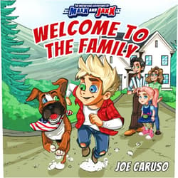 Joe Caruso Welcome to the Family (The Mischievous Adventures of Maxx and Jaxx)