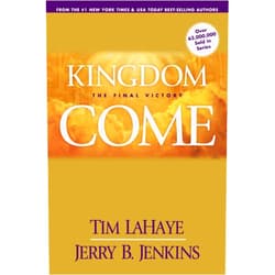 By Tim LaHaye (Author), Jerry B. Jenkins (Author) Kingdom Come: The Final Victory (Left Behind Sequel)
