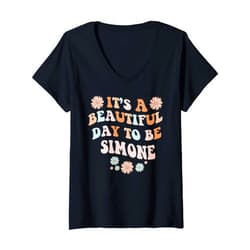 Sarcastic Birthday SIMONE Name Gift Text Joke Womens SIMONE Personalized Name Beautiful Day SIMONE Birthday V-Neck T-Shirt