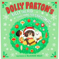 Dolly Parton,Erica S. Perl,MacKenzie Haley Dolly Parton's Billy the Kid Comes Home for Christmas
