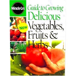 By Denny Schrock (Editor) Guide To Growing Delicious Vegetables, Fruits & Herbs