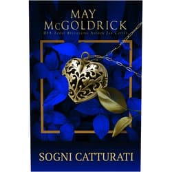 Italian Edition by May McGoldrick (Author), Jan Coffey (Author) Format: Kindle Edition Sogni Catturati: Maschere, misteri e un amore in tempo di rivoluzione. (Trilogia del sogno scozzese Vol. 2) (Italian Edition)