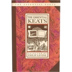By John Keats (Author), Philip Levine (Author) The Essential Keats (The Essential Poets)