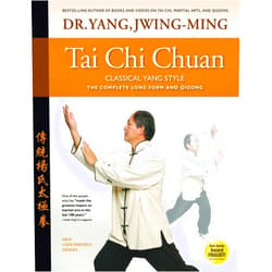Dr. Jwing-Ming Yang Ph.D. Tai Chi Chuan Classical Yang Style: the Complete Form and Qigong