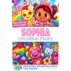 By Pick-A-Page Publishing (Author) Sophia Coloring Pages: Wow-Effect! Your name on every page - Sophia coloring book - 6x9