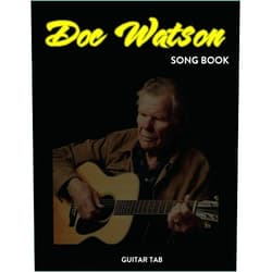 Alicia N Kirsch Doc Watson Songbook: Selection of 13 Songs For Guitar Tab