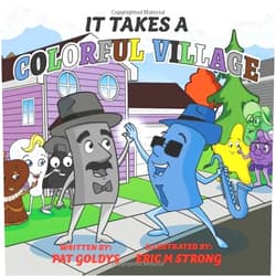 Pat Goldys It Takes A Colorful Village