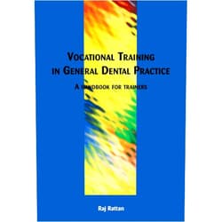 By Raj Rattan (Author), Ian Waite (Author) Format: Kindle Edition Vocational Training in General Dental Practice: The Handbook for Trainers
