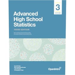 David Diez,Mine Çetinkaya-Rundel,Leah Dorazio,Christopher Barr Advanced High School Statistics: Third Edition