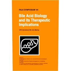 G. PAUMGARTNER Bile acid biology and iIts therapeutic implications: proceedings of the Falk symposium 141 (Xviii internationale bile acid meeting) held in Stockholm, Sweden, June 18 - 19, 2004 (Falk symposium)