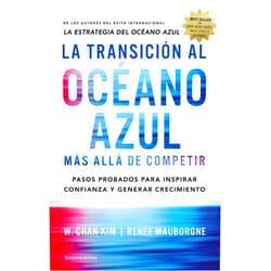 Spanish Edition by Renée Mauborgne (Author), W. Chan Kim (Author), Helena Álvarez de la Miyar (Translator) & 0 more Format: Kindle Edition La transición al océano azul: Más allá de competir (Gestión del conocimiento) (Spanish Edition)