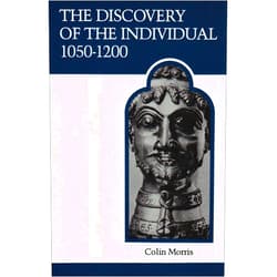 By Colin Morris (Author) The Discovery of the Individual 1050-1200 (MART: The Medieval Academy Reprints for Teaching)