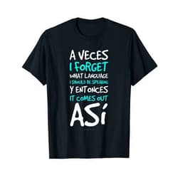 LUMOMIX A Veces I Forget What Language Shirts - Funny Spanish Gift T-Shirt