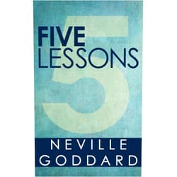 By Neville Goddard (Author) Format: Kindle Edition Five Lessons