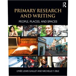 Lynee Lewis Gaillet,Michelle F. Eble Primary Research and Writing: People, Places, and Spaces