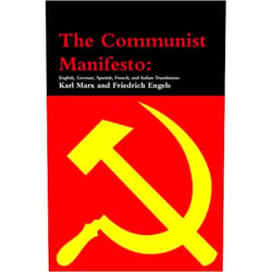 By Karl Marx (Author), Friedrich Engels (Author) The Communist Manifesto: English, German, Spanish, French, and Italian Translations